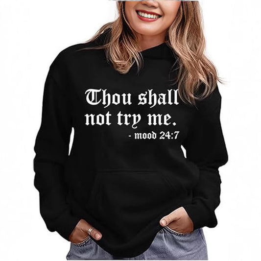 Thou Shall Not Try Me 2024 Hooded Sweater