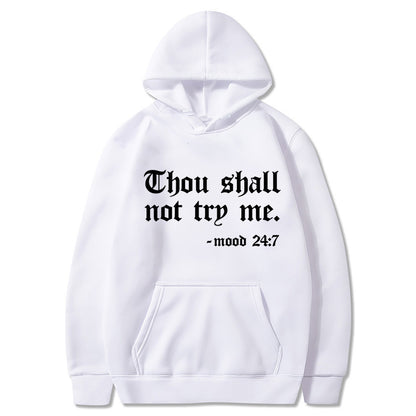 Thou Shall Not Try Me 2024 Hooded Sweater